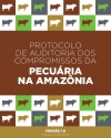 Protocolo de Auditoria dos compromissos da pecuária na Amazônia