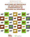 Workshop de Capacitação dos Auditores no Protocolo de Auditoria dos Compromissos da Pecuária na Amazônia